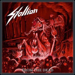 Stallion - From The Dead (Red / Black Splatter Vinyl)