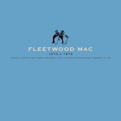 Fleetwood Mac - Fleetwood Mac 1973 to 1974