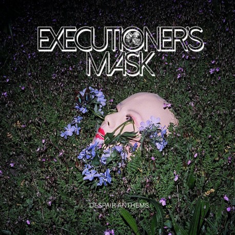 Executioner's Mask - Despair Anthems