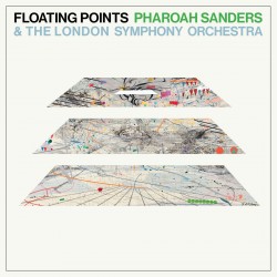 Floating Points / Pharoah Sanders / London Symphony Orchestra - Promises