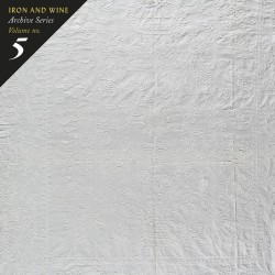 Iron And Wine - Archive Series Volume No. 5 (LOSER EDITION)