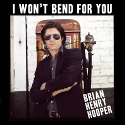 Brian Hooper - I Won't Bend For You