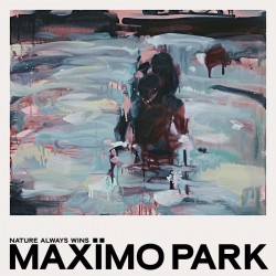 Maximo Park - Nature Always Wins (Turquoise Vinyl)