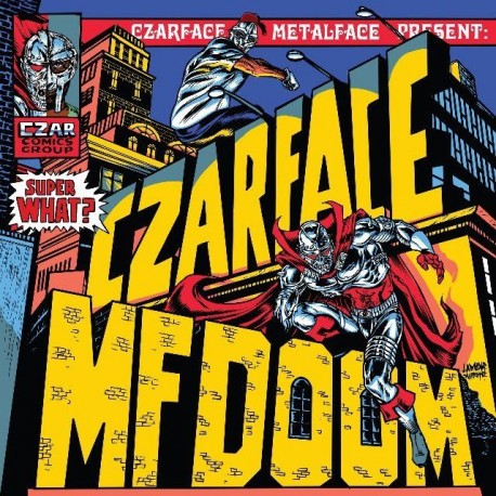 Czarface / MF Doom - Super What?