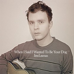 Jens Lekman - When I Said I Wanted To Be Your Dog (Green Vinyl)