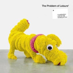 Various - Problem Of Leisure: Celebration Of Andy Gill & Gang Of Four (Yellow)