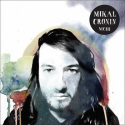 Mikal Cronin - Mkiii