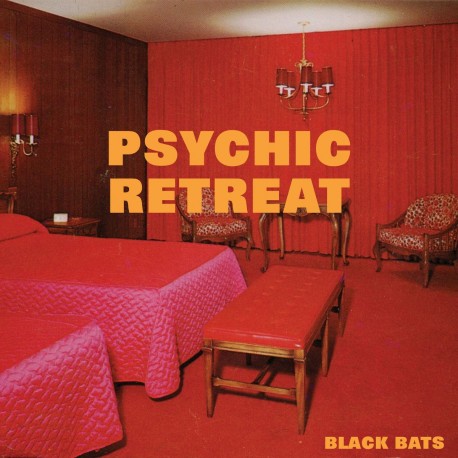 Black Bats - Psychic Retreat