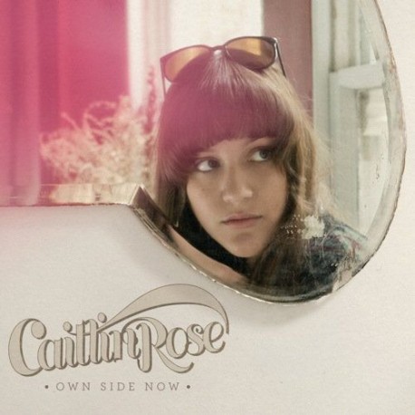 Caitlin Rose - Own Side Now (Deluxe Ed + 7")