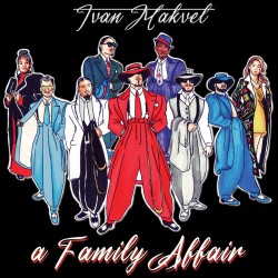 Ivan Makvel - A Family Affair