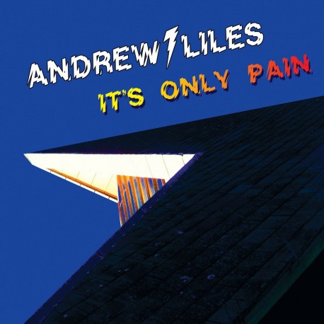 Andrew Liles - It's Only Pain