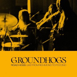 The Groundhogs - Road Hogs: Live from Richmond to Pocono