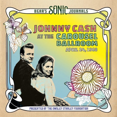 Johnny Cash - Bear's Sonic Journals: At The Carousel Ballroom, April 24 1968