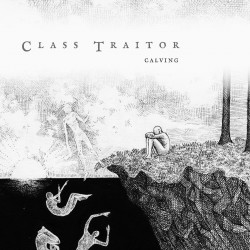 Class Traitor - Calving