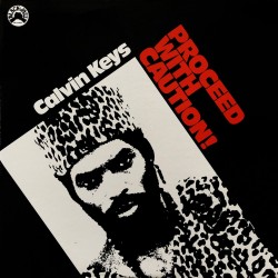Calvin Keys - Proceed With Caution!