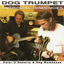 Dog Trumpet - Antisocial Tendencies (Yellow Vinyl)