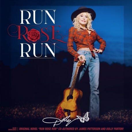 Dolly Parton - Run, Rose, Run