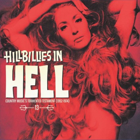 Various - Hillbillies In Hell 13: Country Music's Tormented Testament 1952-1974 (Red Vinyl)