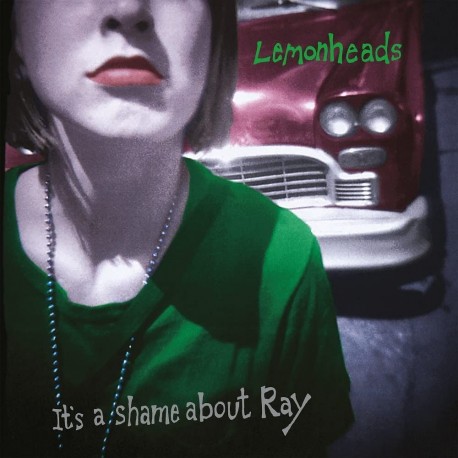 The Lemonheads - It's A Shame About Ray (30th Ann Ed)