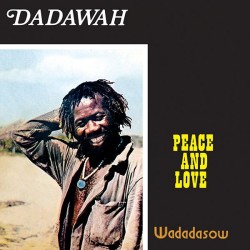 Dadawah - Peace And Love: Wadadasow