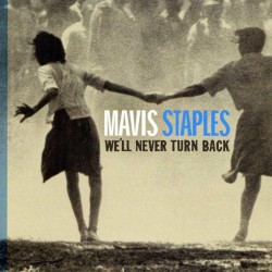 Mavis Staples - We'll Never Turn Back (Blue Vinyl)