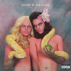 Soft Hair - S/T