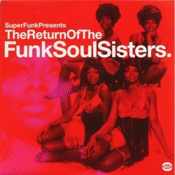Various - The Return Of The Funk Soul Sisters.