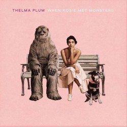 Thelma Plum - When Rosie Met Monsters (White Vinyl)