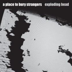 A Place To Bury Strangers - Exploding Head (Red Vinyl)