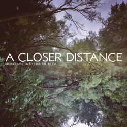 Bruno Bavota / Chantal Acda - A Closer Distance