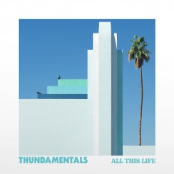 Thundamentals - All This Life (White Opaque Vinyl)
