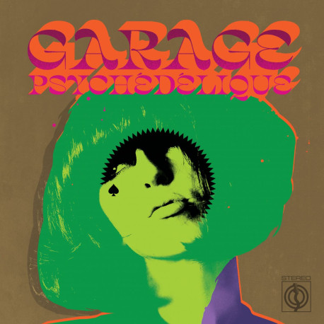 Various - Garage Psychedelique (The Best Of Garage Psych And Pzyk Rock 1965-2019)