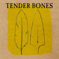 Tender Bones - Tender Bones