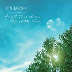 Tom Iansek - Small Town Hero, Top Of The Tree