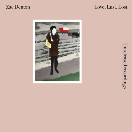 Zac Denton / Hobby Farm - Love, Lust, Lost / Braeside