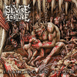 Severe Torture - Feasting On Blood (Splatter Vinyl)