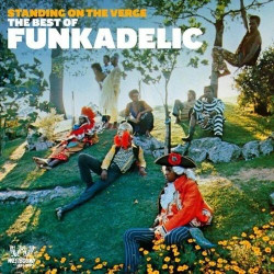 Funkadelic - Standing On The Verge: The Best Of