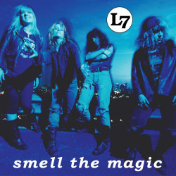 L7 - Smell The Magic (LOSER EDITION)