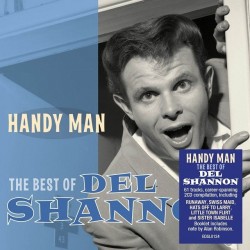 Del Shannon - Handy Man: The Best Of Del Shannon
