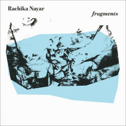 Rachika Nayar - Fragments