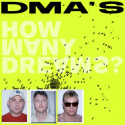DMA's - How Many Dreams? (Neon Yellow Vinyl)