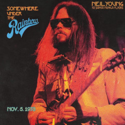 Neil Young With The Santa Monica Flyers - Somewhere Under The Rainbow: Live