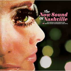 Various - The Now Sound Of Nashville: Psychedelic Gestures 1966-1973