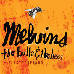 Melvins - The Bulls & The Bees + Electroretard (Yellow Vinyl)