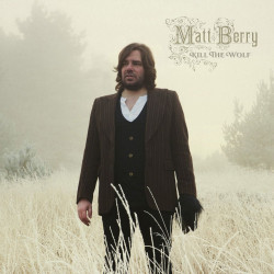 Matt Berry - Kill The Wolf (10th Ann Deluxe Blood Splatter 2LP)