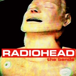 Radiohead - The Bends (2016 Reissue)