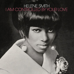 Helene Smith - I Am Controlled By Your Love (Silver Vinyl)