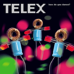 Telex - HOW DO YOU DANCE?