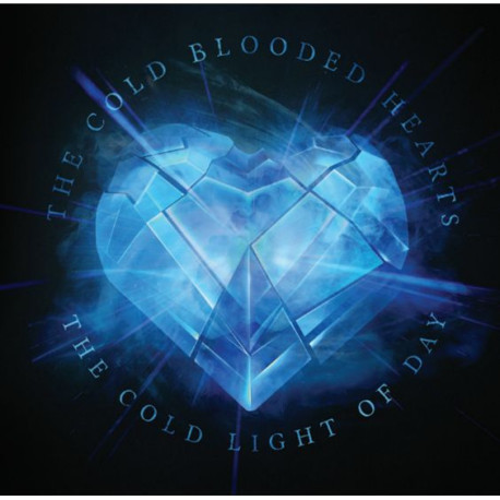 The Cold Blooded Hearts - The Cold Light Of Day