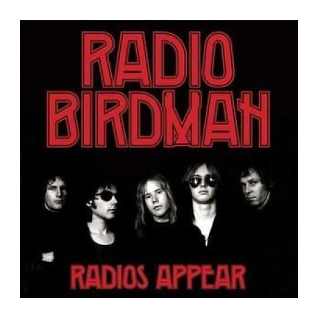 Radio Birdman - Radios Appear (Trafalgar Reissue)